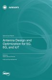 Antenna Design and Optimization for 5G, 6G, and IoT Antenna Design and Optimization for 5G, 6G, and IoT
