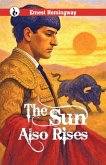 THE SUN ALSO RISES THE SUN ALSO RISES