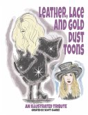 Leather, Lace and Gold Dust Toons Leather, Lace and Gold Dust Toons