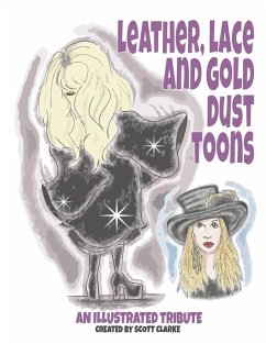Leather, Lace and Gold Dust Toons - Clarke, Scott