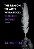 The Reason to Write Workbook The Reason to Write Workbook