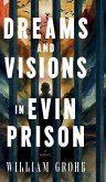 Dreams and Visions in Evin Prison Dreams and Visions in Evin Prison