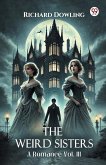The Weird Sisters A Romance Vol. III The Weird Sisters A Romance Vol. III