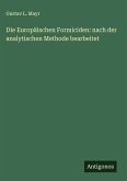Die Europäischen Formiciden: nach der analytischen Methode bearbeitet