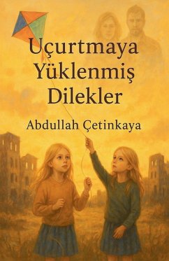 Cover Uçurtmaya Yüklenmi¿ Dilekler