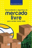 Desvendando O Algoritmo Do Mercado Livre Para Vender Muito