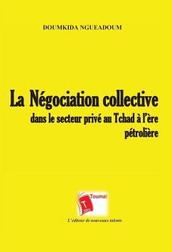Cover La négociation collective dans le secteur privé au Tchad à l'ère pétrolière