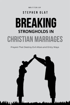 Breaking Strongholds in Christian Marriages - Olat, Stephen Breaking Strongholds in Christian Marriages - Olat, Stephen