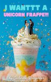 I Wanttt a Unicorn Frappe!!! I Wanttt a Unicorn Frappe!!!