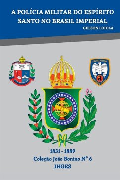 Cover A Policia Militar Do Espírito Santo No Brasil Imperial