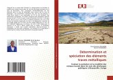 Détermination et spéciation des éléments traces métalliques Détermination et spéciation des éléments traces métalliques