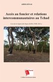 Accès au foncier et relations intercommunautaires au Tchad Accès au foncier et relations intercommunautaires au Tchad