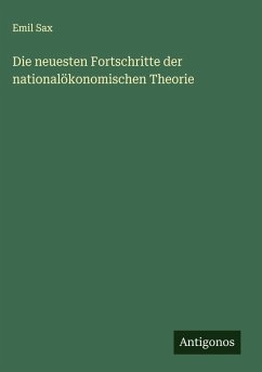 Cover Die neuesten Fortschritte der nationalökonomischen Theorie