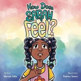 How Does Sarah Feel? How Does Sarah Feel?