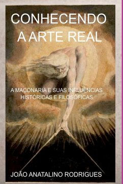 Conhecendo A Arte Real - Anatalino Rodrigues, João
