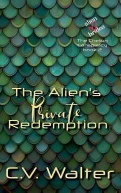 The Alien's Private Redemption - Walter, C. V.