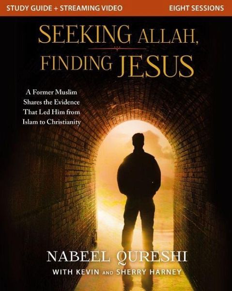 Seeking Allah, Finding Jesus Study Guide Plus Streaming Video Seeking Allah, Finding Jesus Study Guide Plus Streaming Video