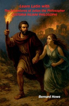 Learn Latin with The Adventures of Julian the Philosopher - Howe, Bernard