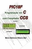 Pic 18f Programação Em C Com Compilador Ccs