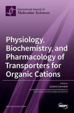 Cover Physiology, Biochemistry, and Pharmacology of Transporters for Organic Cations