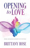 Opening to Love Opening to Love