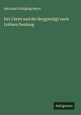 Der Christ und die Bergpredigt nach Luthers Deutung