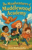 The Misadventures of Muddlewood Academy