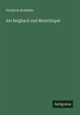 Am Bergbach und Moortümpel Am Bergbach und Moortümpel