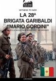 La 28a Brigata Garibaldi  La 28a Brigata Garibaldi