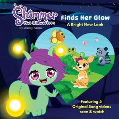 Shimmer the Glowworm Finds Her Glow - a Bright New Look - Herman, Shelby Shimmer the Glowworm Finds Her Glow - a Bright New Look - Herman, Shelby
