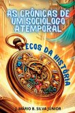 As Crônicas De Um Sociólogo Atemporal