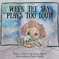 When The Sky Plays Too Loud! - Mayfield, Kaytlynn