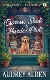 Espresso Shots & Murder Plots Espresso Shots & Murder Plots