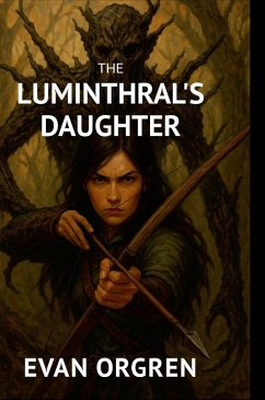 The Luminthral's Daughter (Hardcover) - Orgren, Evan The Luminthral's Daughter (Hardcover) - Orgren, Evan