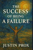 The Success of being a Failure The Success of being a Failure