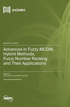 Cover Advances in Fuzzy MCDM, Hybrid Methods, Fuzzy Number Ranking and Their Applications