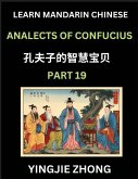 Analects Of Confucius (Part 19)- Discover Ancient Chinese History And Culture, Self-Learn Reading Mandarin Chinese With Confucian Short Stories For Kids, Teen, Young, Adults, Beginners, Intermediate, Advanced Level Students, Lunyu, Simplified Characters,