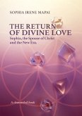 The return of Divine Love. Sophia, the spouse of Christ, and the New Era The return of Divine Love. Sophia, the spouse of Christ, and the New Era