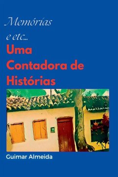 Memórias E Etc... - Almeida, Guimar
