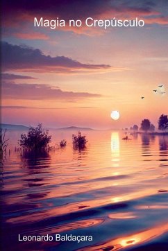 Magia No Crepúsculo - Baldaçara, Leonardo