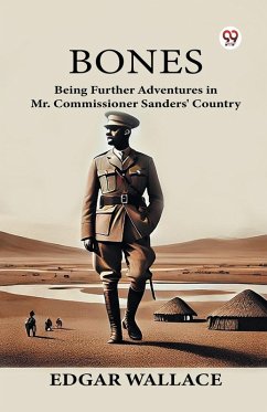 Cover Bones Being Further Adventures in Mr. Commissioner Sanders' Country