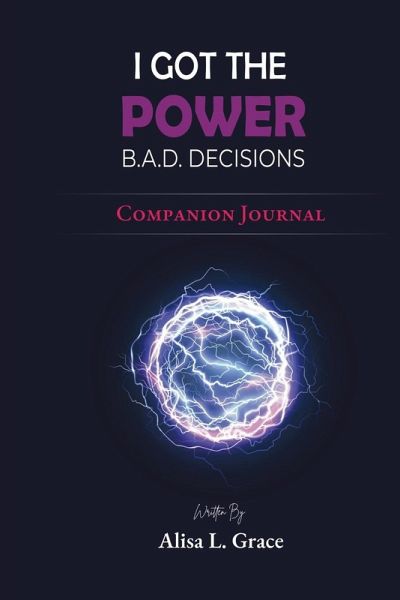 I Got the Power B.A.D. Decisions Companion Journal I Got the Power B.A.D. Decisions Companion Journal