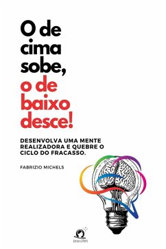 O De Cima Sobe, O De Baixo Desce! - Michels, Fabrizio