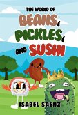 The World of Beans, Pickles, and Sushi The World of Beans, Pickles, and Sushi