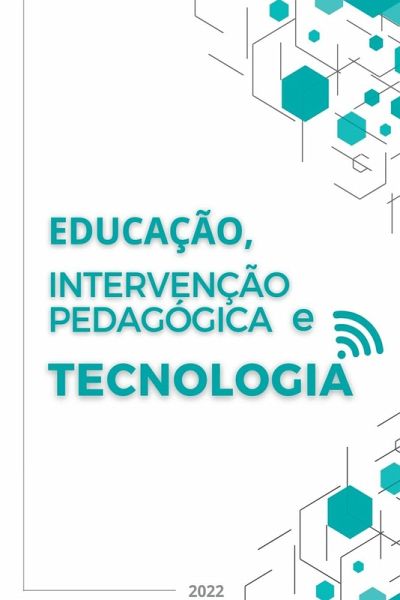 Educação, Intervenção Pedagógica E Tecnologia Educação, Intervenção Pedagógica E Tecnologia