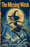 The Missing Witch The Missing Witch