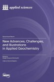 New Advances, Challenges, and Illustrations in Applied Geochemistry New Advances, Challenges, and Illustrations in Applied Geochemistry
