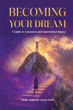 BECOMING YOUR DREAM! - Author, Purple