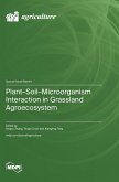 Plant-Soil-Microorganism Interaction in Grassland Agroecosystem Plant-Soil-Microorganism Interaction in Grassland Agroecosystem