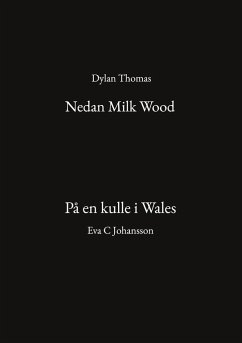 Cover Nedan Milk Wood och På en kulle i Wales